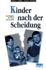 Kinder nach der Scheidung. Ein Ratgeber für Eltern und Erzieher Parents & Children