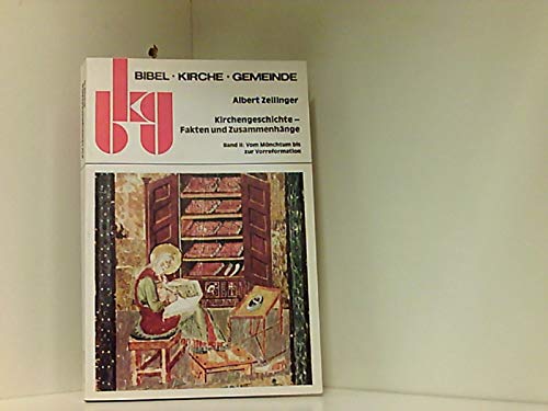 Bibel, Kirche, Gemeinde (bkg), Kt, Bd.31, Kirchengeschichte, Fakten und Zusammenhänge: Vom Mönchtum bis zur Vorreformation Books