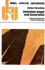 Zwischen Angst und Zuversicht: Stichworte biblischer Lebensorientierung Books