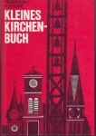 ca. 400g, Kleines Kirchenbuch - Wissenswertes und Nachdenkliches über den Dienst der Kirchwarte, Hauswarte und Küster Books
