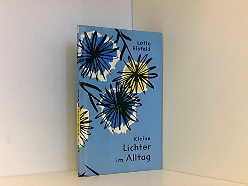 Kleine Lichter im Alltag. Gedanken über Grundhaltungen unseres Lebens Books