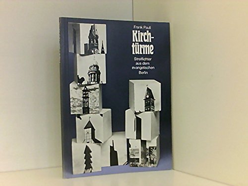Kirchtürme. Streiflichter aus dem evangelischen Berlin Books