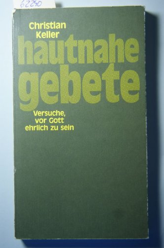 Hautnahe Gebete. Versuche, vor Gott ehrlich zu sein Books