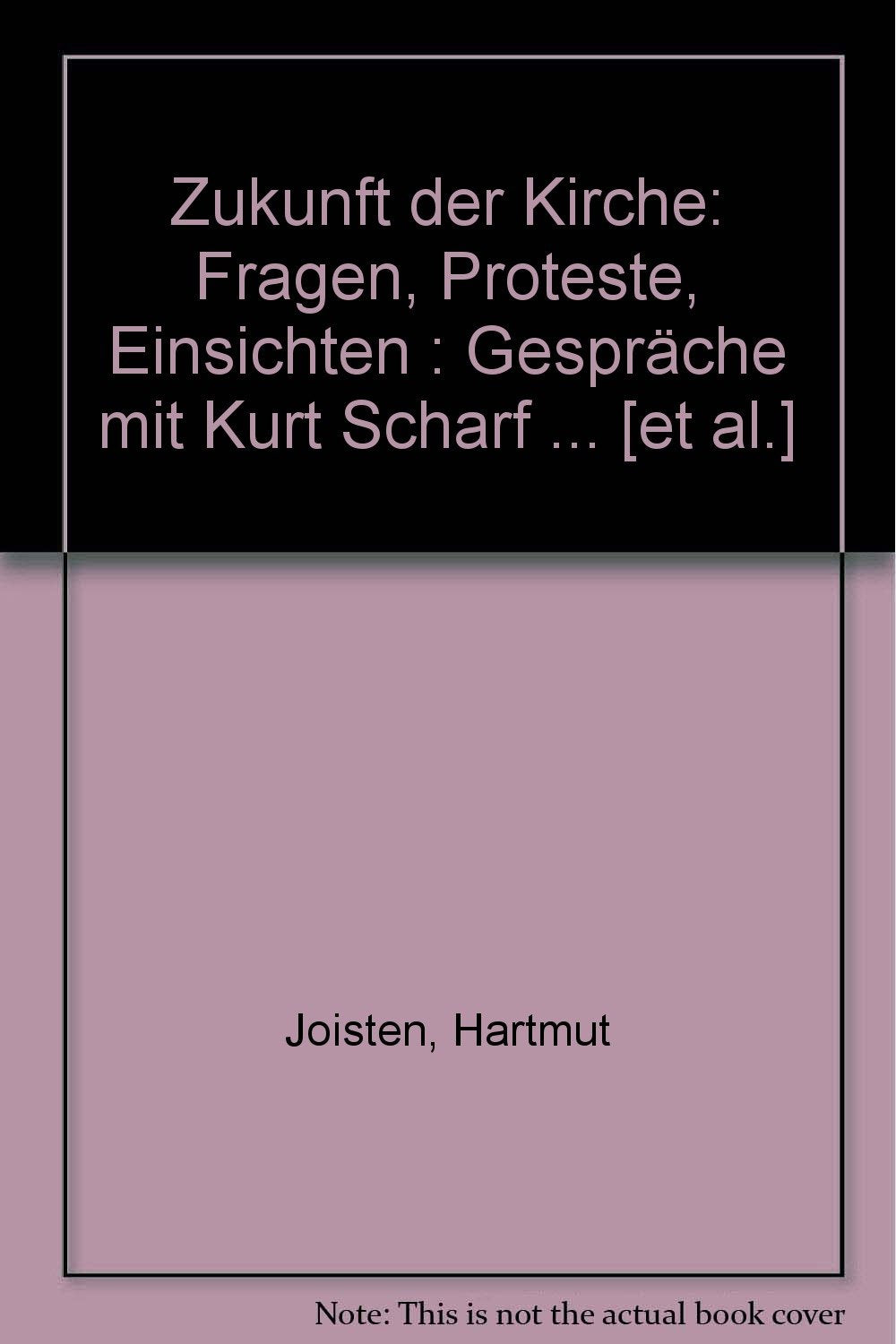 Zukunft der Kirche: Fragen, Proteste, Einsichten - Gespräche mit Kurt Scharf, Heinrich Vogel, Otto Dilschneider, Martin Fischer book