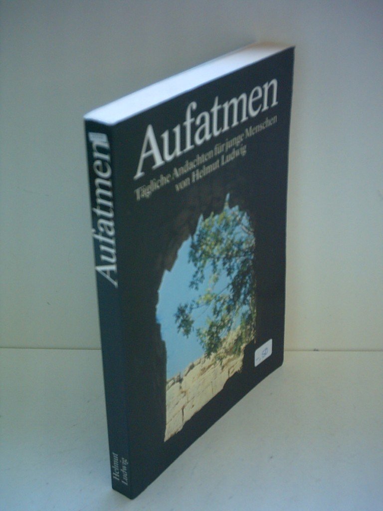Aufatmen: Tägliche Andachten für junge Menschen Religion & Esotericism