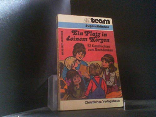 Ein Platz in deinem Herzen (52 Geschichten zum Nachdenken) Books