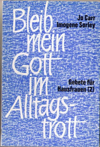 Gebete für Hausfrauen, Teil 2: Bleib mein Gott im Alltagstrott Books