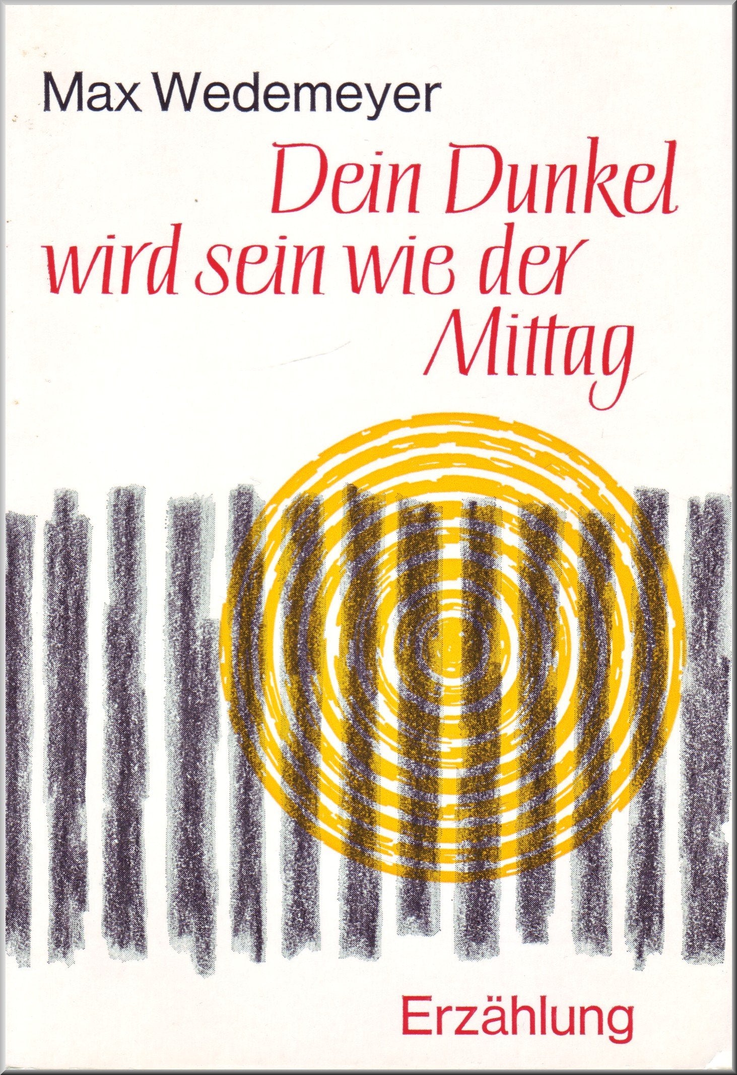 Dein Dunkel wird sein wie der Mittag. Books