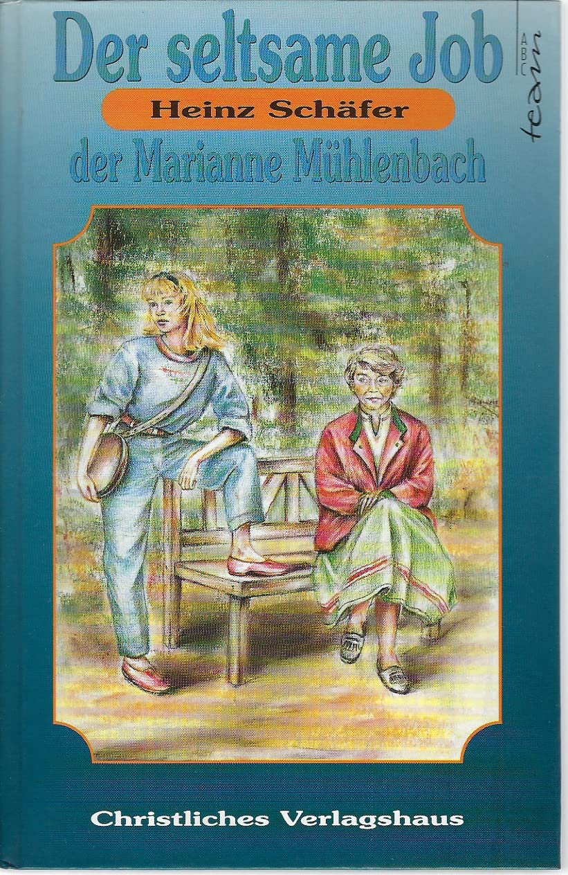 Der seltsame Job der Marianne Mühlenbach. Eine Geschichte für Leute zwischen 17 und 71 Books