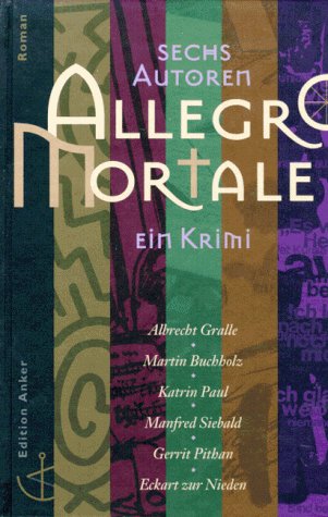 Allegro mortale: Sechs Autoren, ein Krimi Crime & Thrillers