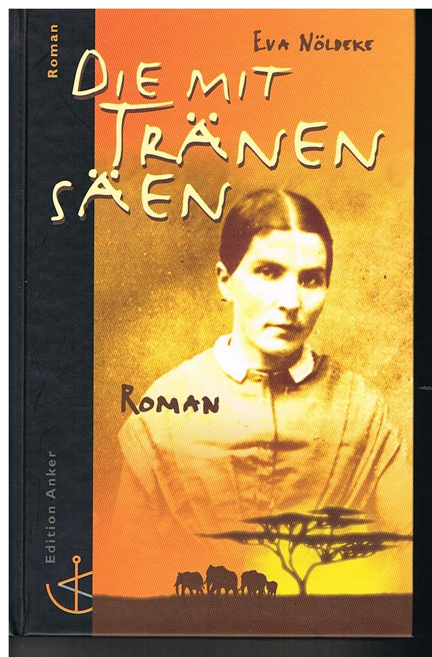 Die mit Tränen säen. Das Leben der Missionarsfrau Emilie Christaller Memories
