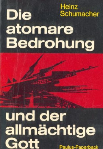 Die atomare Bedrohung und der allmächtige Gott: Eine Anfrage an die Bibel Politics & Society