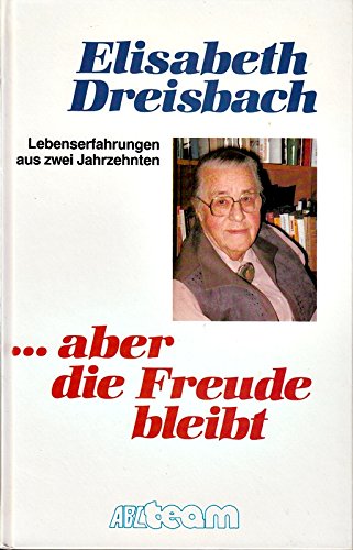 ...aber die Freude bleibt. Lebenserfahrungen aus zwei Jahrzehnten Books