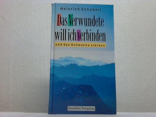 Das Verwundete will ich verbinden und das Schwache stärken Books