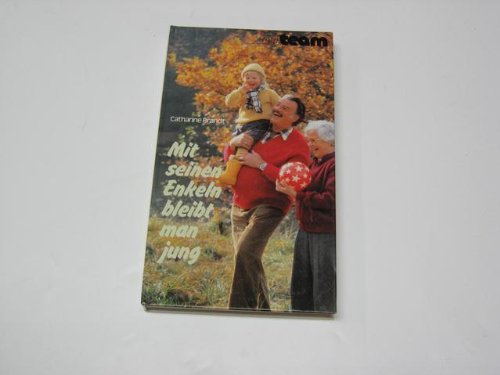Mit seinen Enkeln bleibt man jung Books