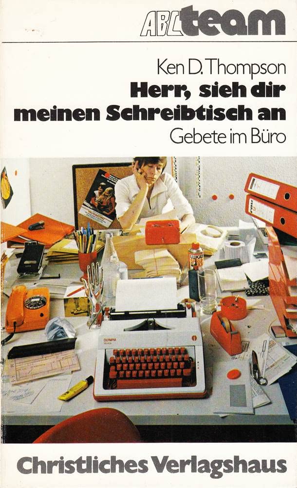 Herr, sieh dir meinen Schreibtisch an : Gebete im Büro. Books