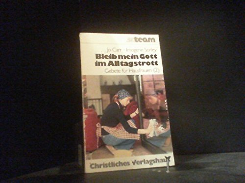 Bleib mein Gott im Alltagstrott. Gebete für Hausfrauen (2) Books
