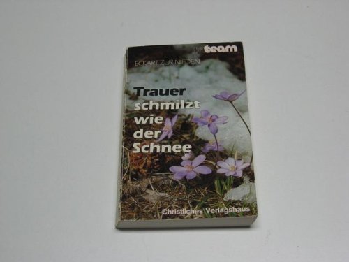 Trauer schmilzt wie der Schnee Books
