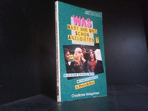 Was habt ihr uns schon anzubieten?. Christen lassen sich herausfordern Books