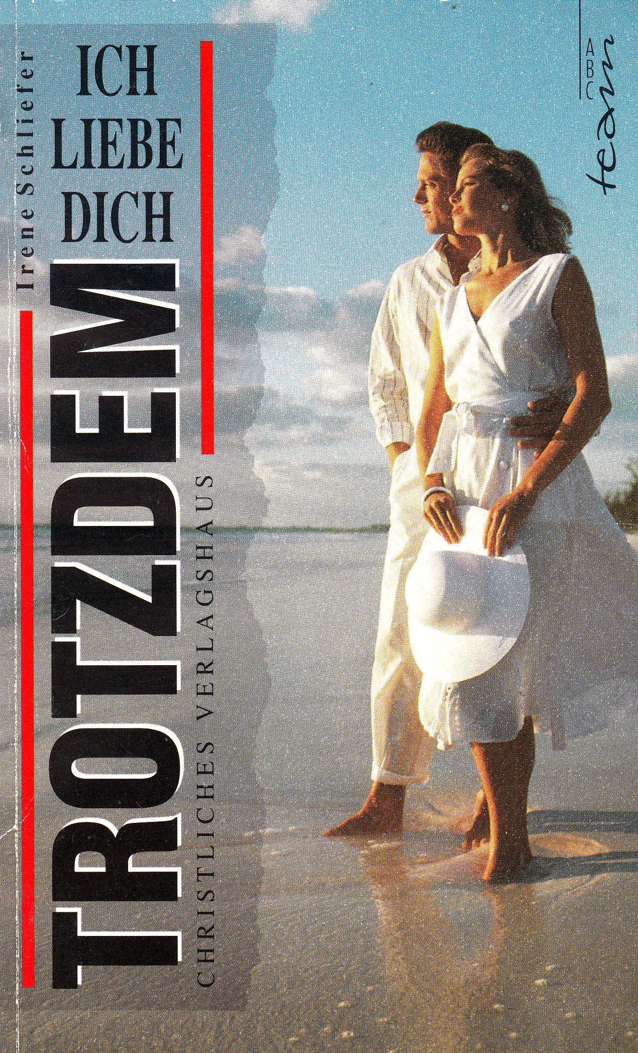 Ich liebe dich - trotzdem. Geschichte einer Ehe Books