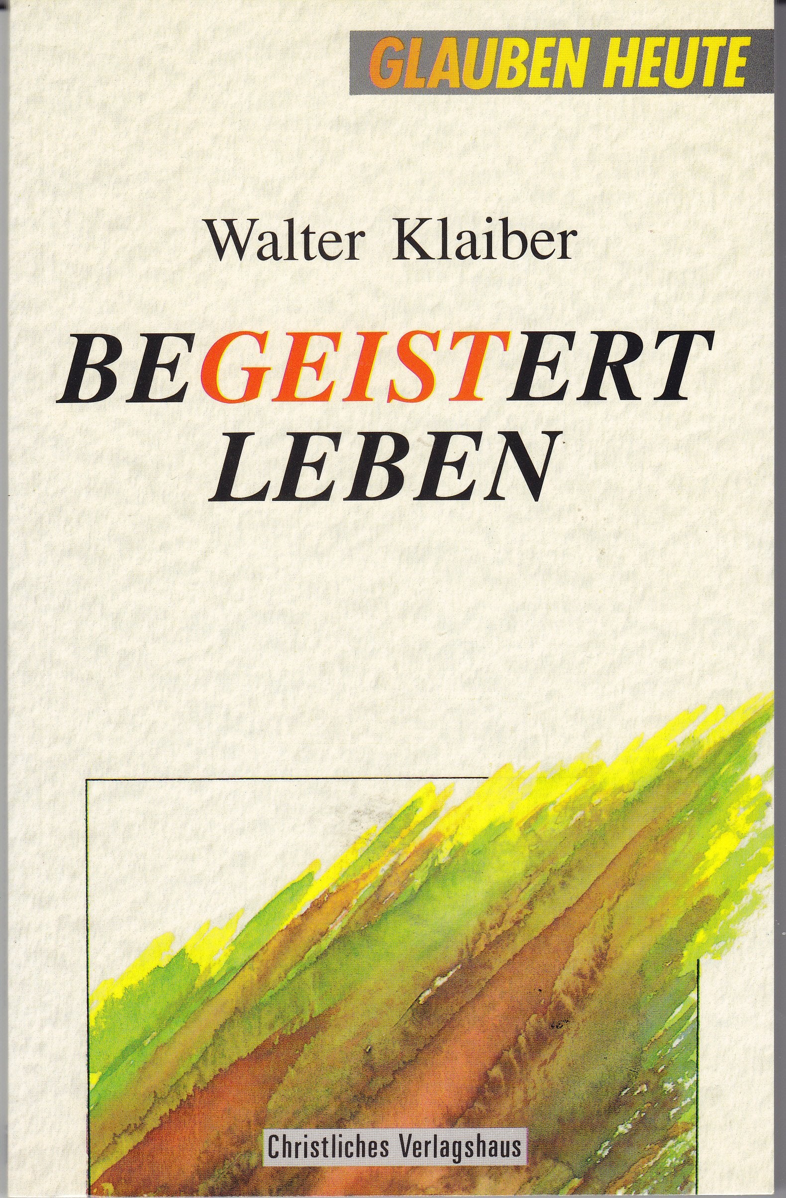 Begeistert leben: Sich einlassen auf Gottes Geist Books