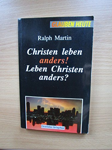 Christen leben anders! Leben Christen anders? Religion & Esotericism
