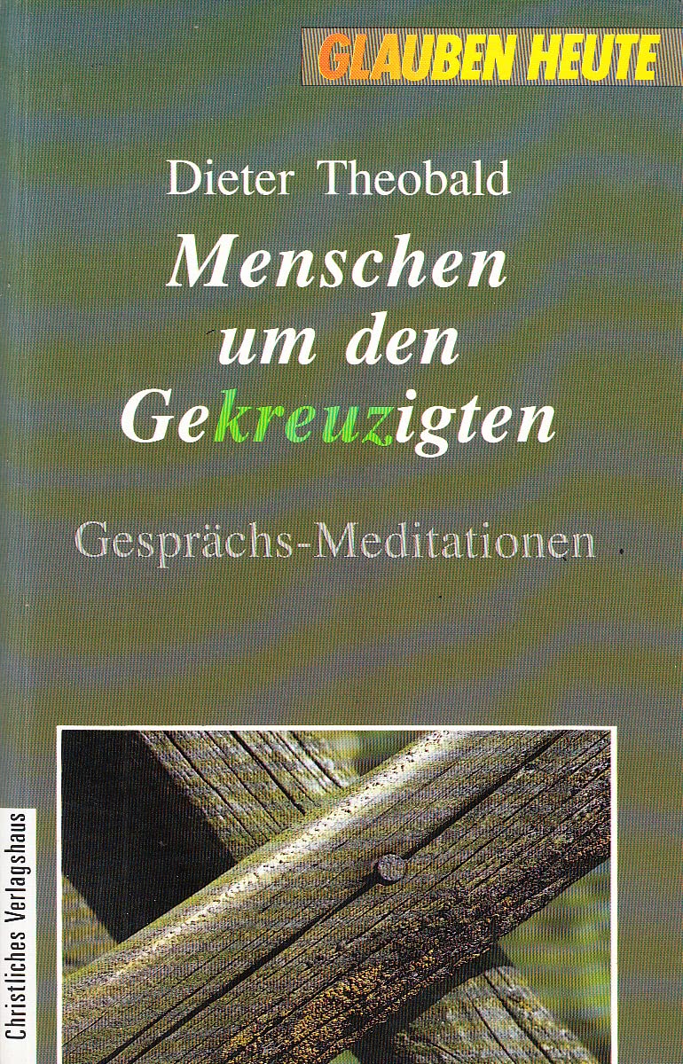 Menschen um den Gekreuzigten. Gesprächs-Meditationen Books