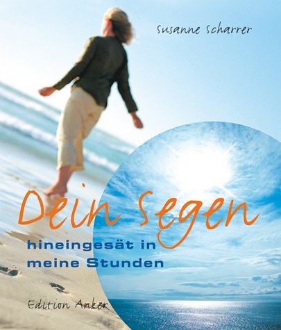 Dein Segen, eingesät in meine Stunden Religion & Esotericism
