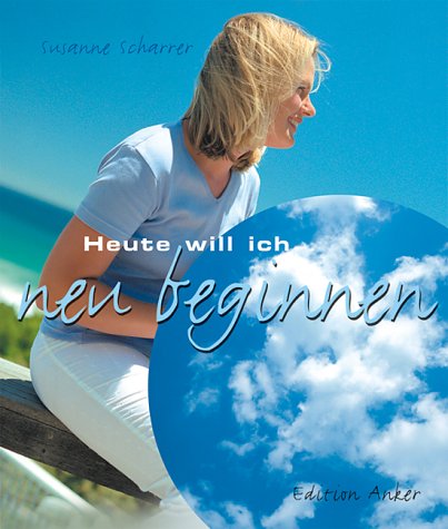 Heute will ich neu beginnen, m. Audio-CD Religion & Esotericism