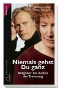 Niemals gehst du ganz. Ratgeber für Zeiten der Trennung Parents & Children
