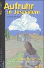 Aufruhr in Jerusalem. Jesusgeschichten von Aschermittwoch bis Pfingsten Books