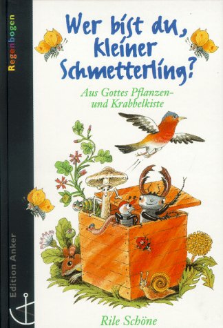 Wer bist du, kleiner Schmetterling?. Aus Gottes Pflanzen- und Krabbelkiste Leisure, Home & Garden