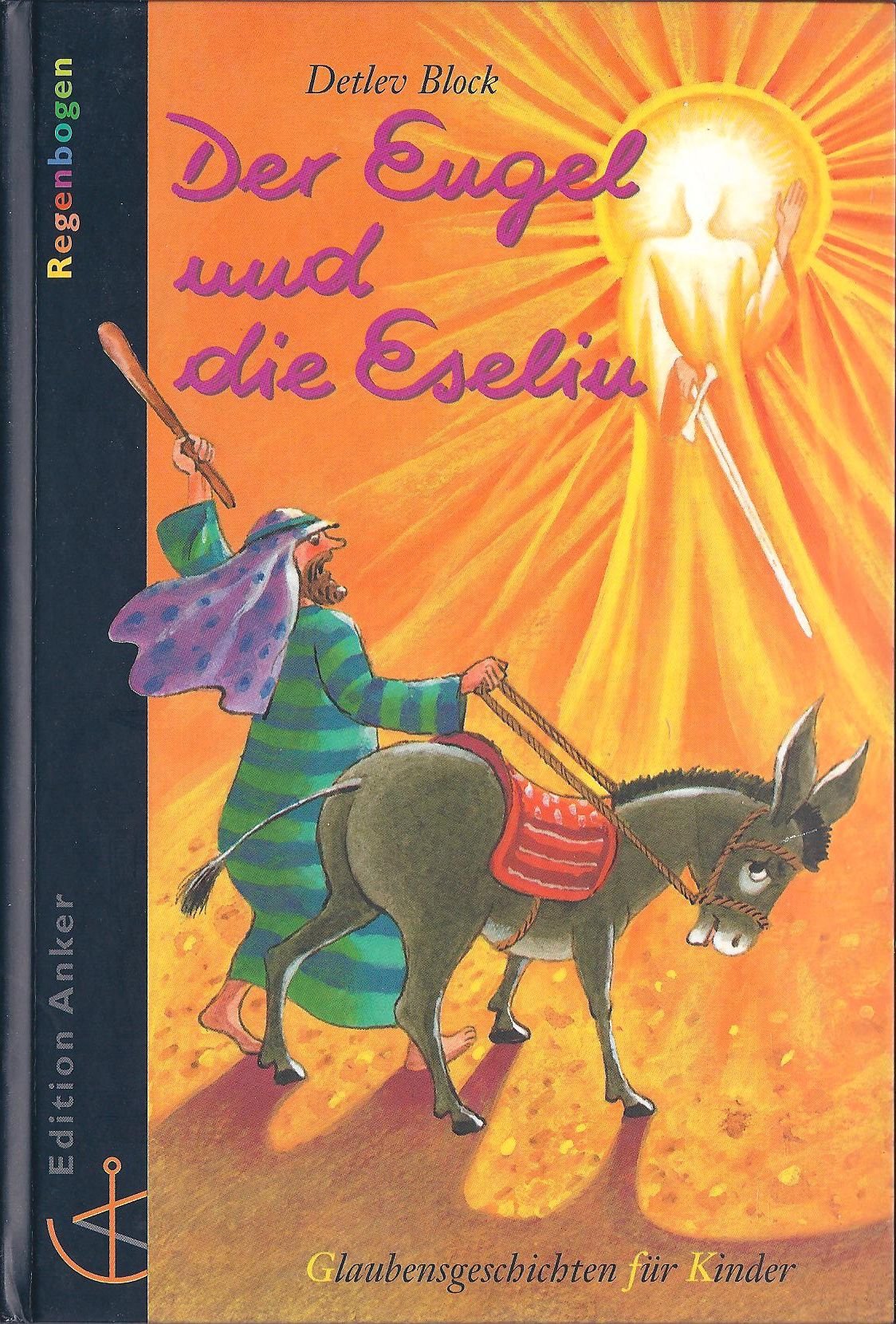 Der Engel und die Eselin. Glaubensgeschichten für Kinder Religion & Esotericism