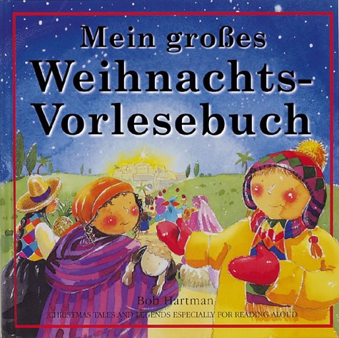 Mein großes Weihnachts-Vorlesebuch: Die schönsten Weihnachtsgeschichten und Legenden zum Vorlesen Children's books