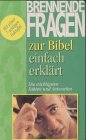 Brennende Fragen zur Bibel einfach erklärt Books