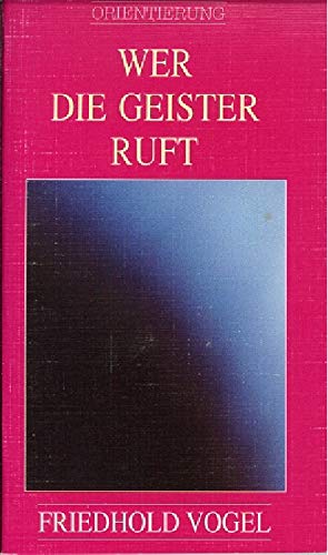 Wer die Geister ruft... Religion & Esotericism