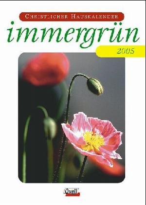 immergrün 2005. Christlicher Hauskalender. Grossdruck Fiction