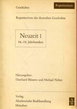 Neuzeit 1 16. - 18. Jahrhundert. Repetitorium. (Repetitorium der deutschen Geschichte). Books
