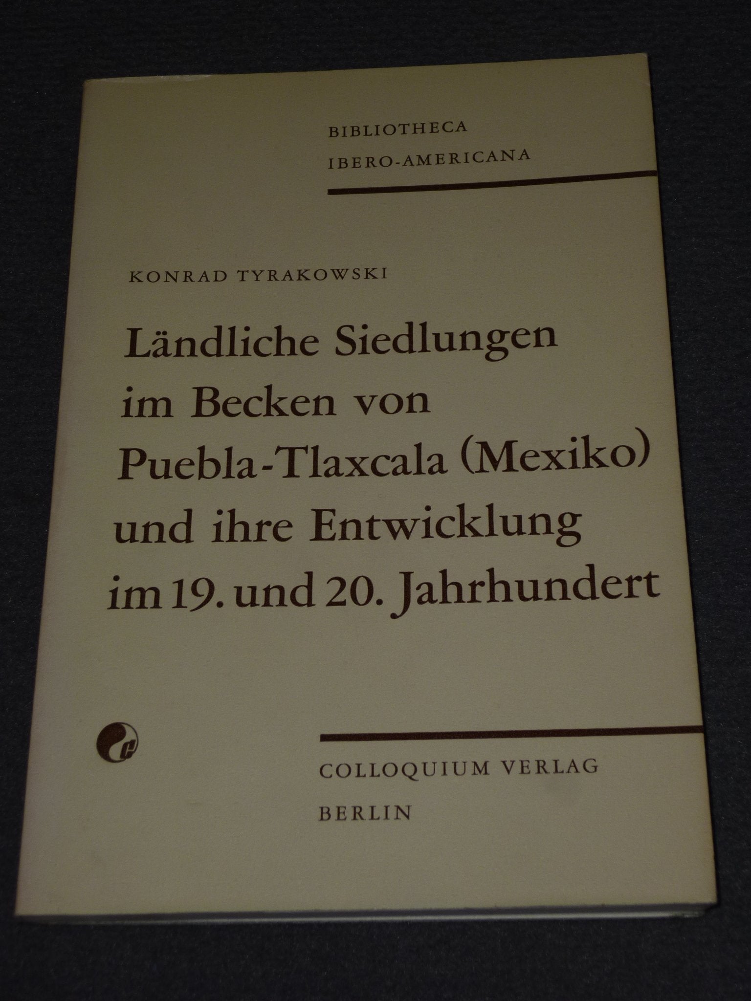 Ländliche Siedlungen im Becken von Puebla-Tlaxcala (Mexiko) und ihre Entwicklung im 19. und 20. Jahrhundert Books