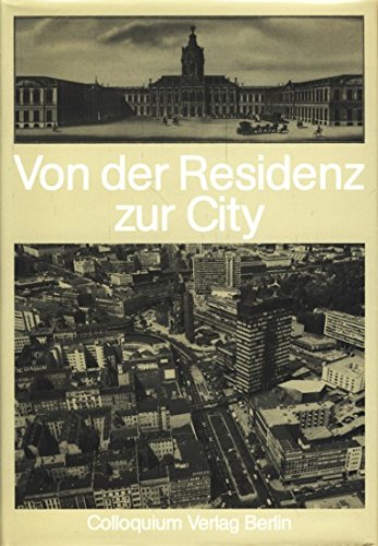 Von der Residenz zur City. 275 Jahre Charlottenburg Business & Technology