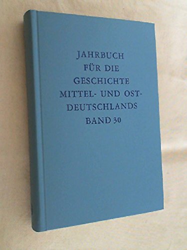 Jahrbuch für die Geschichte Mittel- u. Ostdeutschlands Bd.30 Books