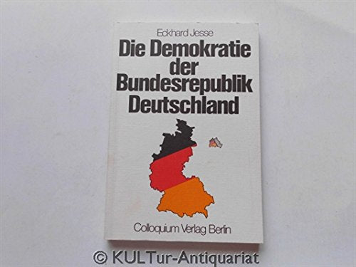 Die Demokratie der Bundesrepublik Deutschland. Eine Einführung in das politische System German history