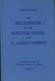 Die Belletristik in der Berliner Presse des 19. Jahrhunderts. Untersuchungen zur Sozialisationsfunktion unterhaltender Beiträge in der Nachrichtenpresse General education