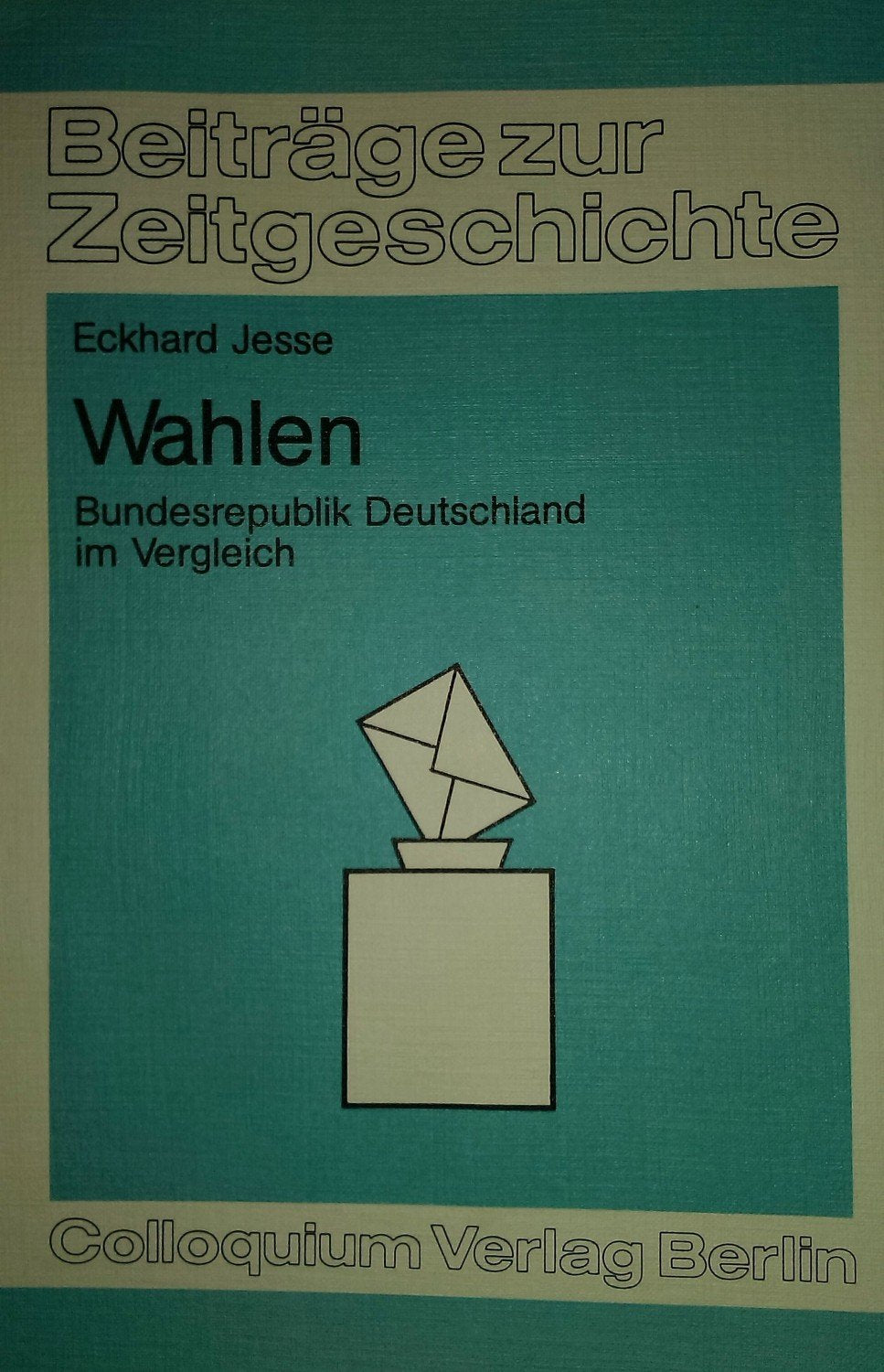 Wahlen. Bundesrepublik Deutschland im Vergleich Books