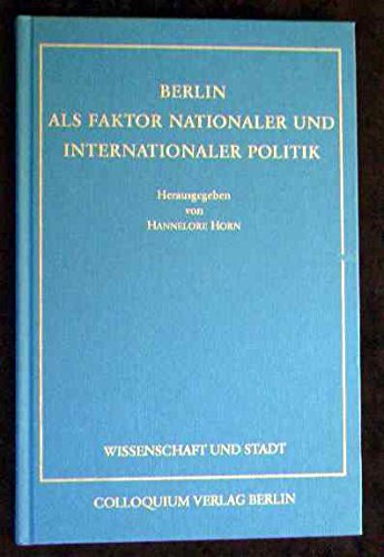 Berlin als Faktor nationaler und internationaler Politik (Wissenschaft und Stadt) (German Edition) Books
