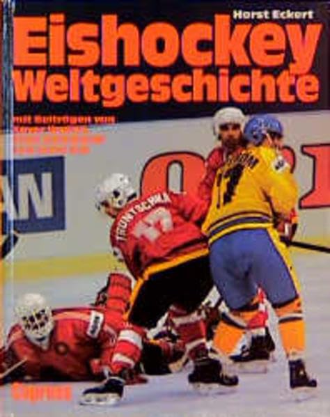 Eishockey-Weltgeschichte (Livre en allemand) book