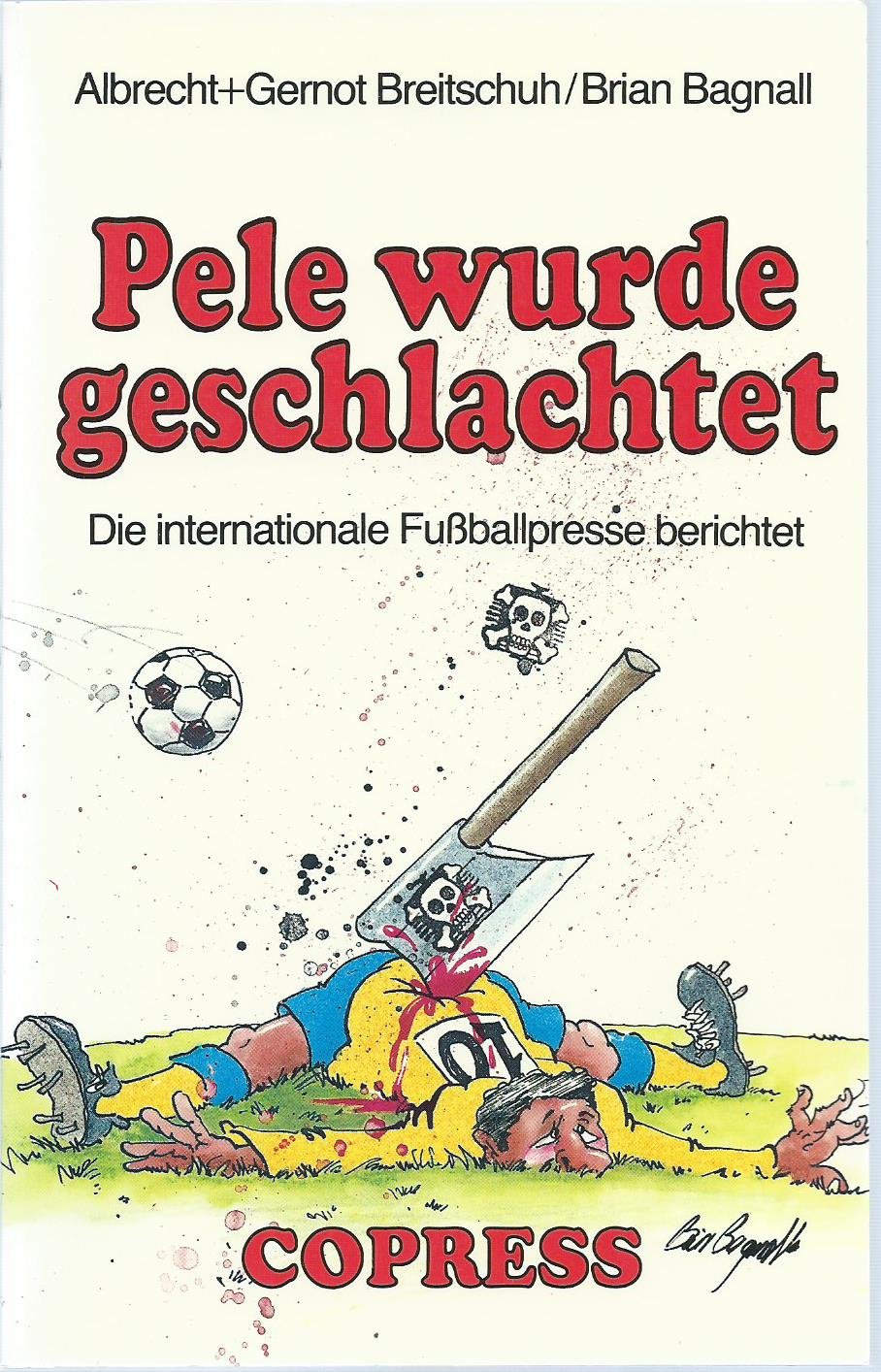 Pele wurde geschlachtet: Die internationale Fussballpresse berichtet Sports