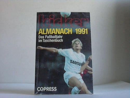 Kicker-Almanach 1991: Das Fussballjahr im Taschenbuch Leisure & Fun