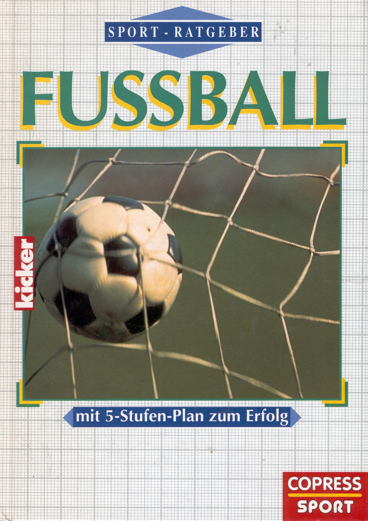 SportRatgeber Fussball: Mit 5-Stufenplan zum Erfolg Leisure & Fun
