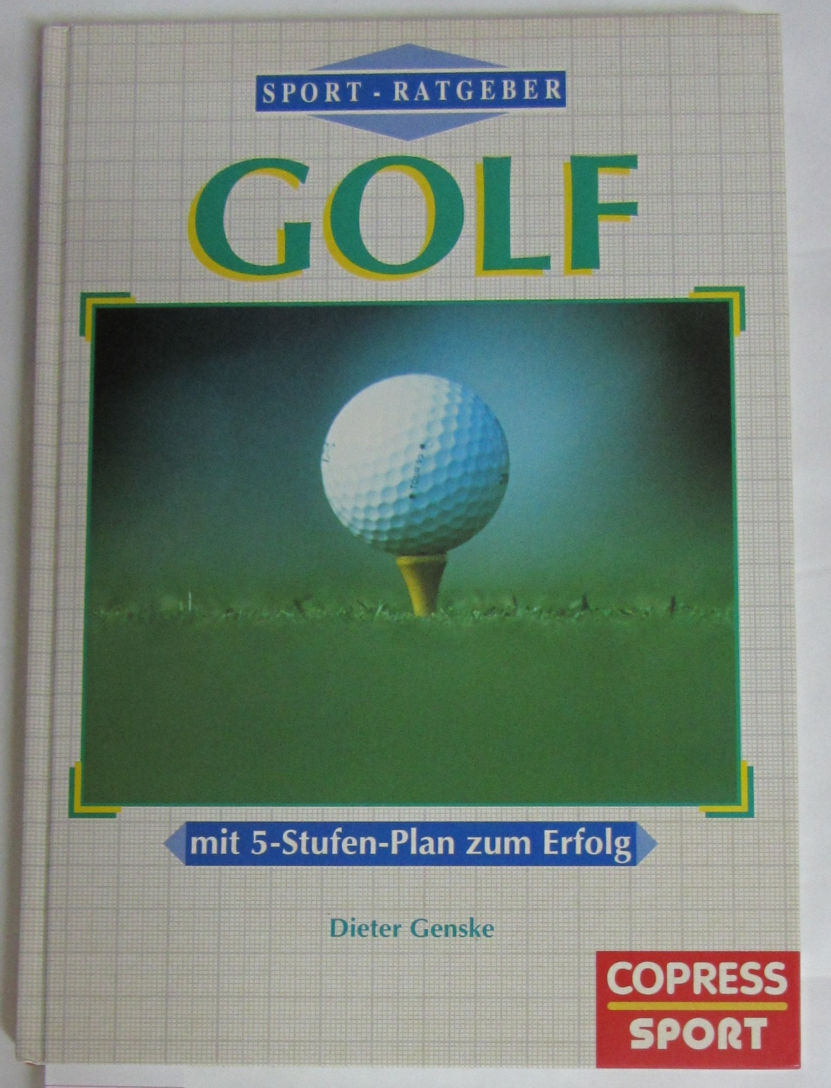 SportRatgeber Golf: Mit 5-Stufen-Plan zum Erfolg Leisure & Fun